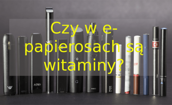 witaminy w e-papierosach